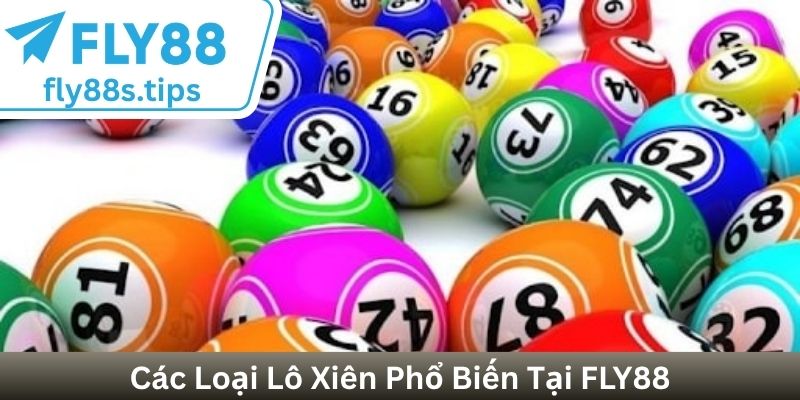 Các Loại Lô Xiên Phổ Biến Tại FLY88